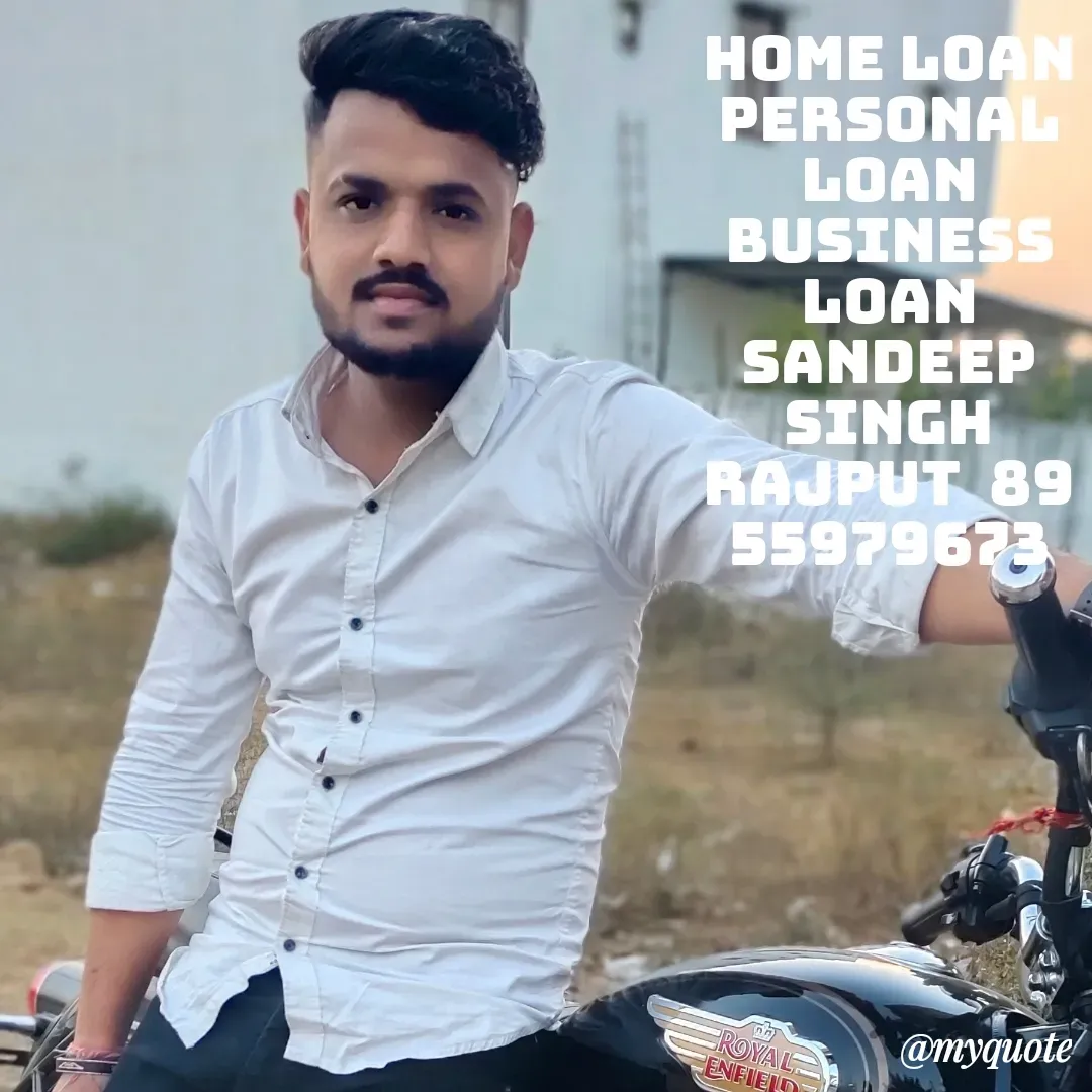 Quote by Sandeep Rajput Alwar - home loan personal loan business loan Sandeep Singh rajput  8955979673 - Made using Quotes Creator App, Post Maker App