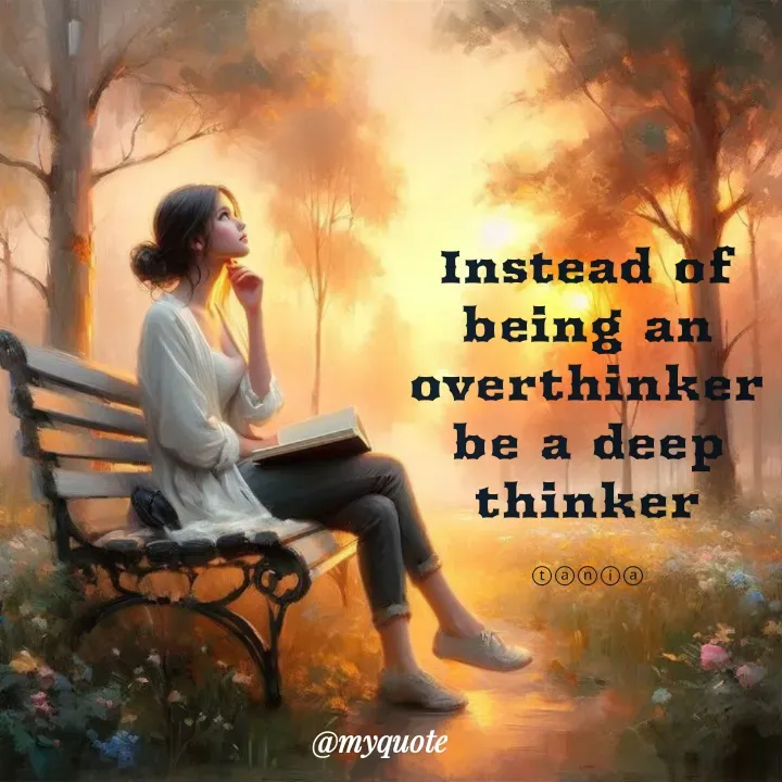 Quote by wisewords - Instead of being an overthinker be a deep thinker

ⓣⓐⓝⓘⓐ - Made using Quotes Creator App, Post Maker App