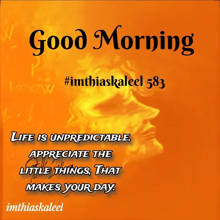 Quote by imthias kaleel - Good Morning 

#imthiaskaleel 583 - Made using Quotes Creator App, Post Maker App