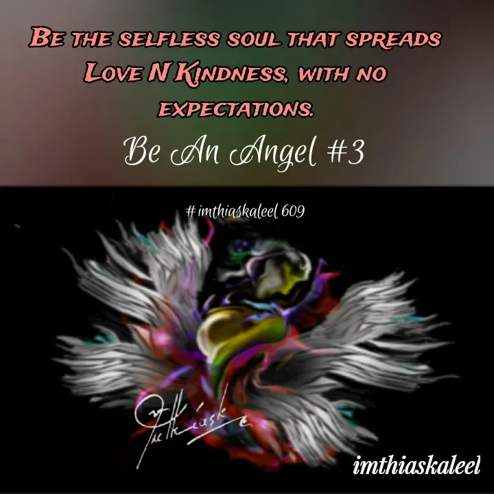 Quote by imthias kaleel - Be An Angel #3

#imthiaskaleel 609 - Made using Quotes Creator App, Post Maker App