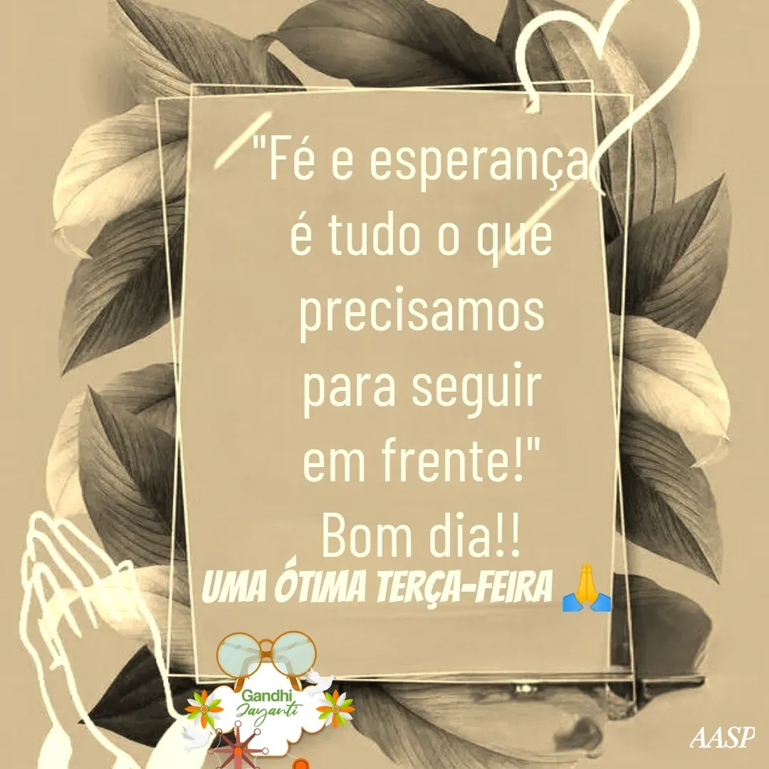 Quote by Amilton Silva - "Fé e esperança
é tudo o que
precisamos
para seguir
em frente!"
Bom dia!!Uma ótima terça-feira 🙏 - Made using Quotes Creator App, Post Maker App