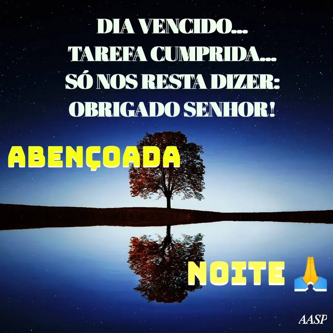 Quote by Amilton Silva - DIA VENCIDO...
TAREFA CUMPRIDA...
SÓ NOS RESTA DIZER:
OBRIGADO SENHOR!

Abençoada Noite 🙏 - Made using Quotes Creator App, Post Maker App