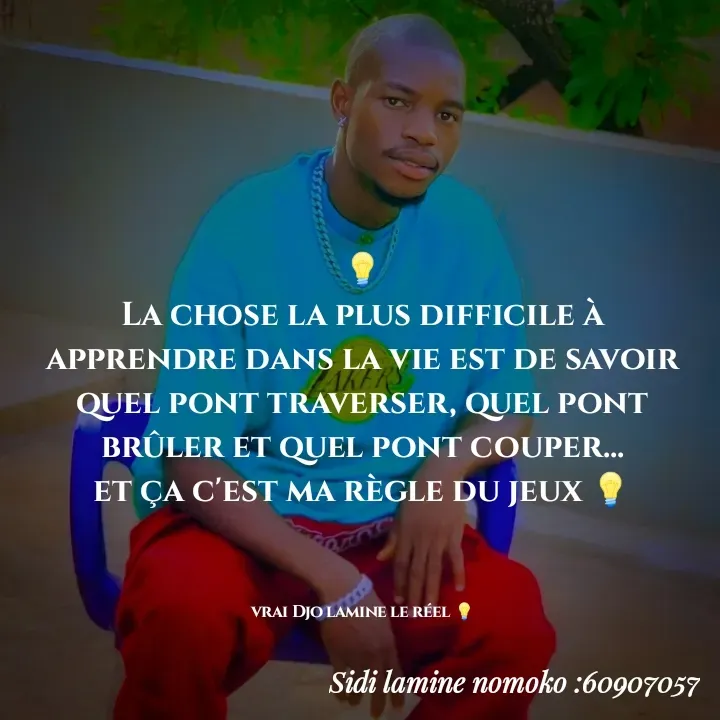 Quote by maman ka Sidy mill - 💡
La chose la plus difficile à apprendre dans la vie est de savoir quel pont traverser, quel pont brûler et quel pont couper...
et ça c'est ma règle du jeux 💡



vrai Djo lamine le réel 💡 - Made using Quotes Creator App, Post Maker App