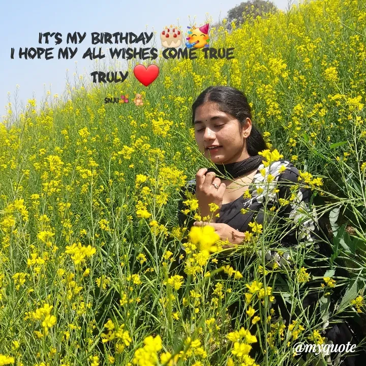Quote by Sanjana Sanjna - it's my birthday 🎂🥳
I hope my all wishes come true 
truly ❤️

snju💐🧸 - Made using Quotes Creator App, Post Maker App
