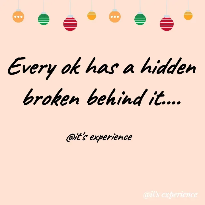 Quote by Sipralata Behera - Every ok has a hidden broken behind it....

@it's experience  - Made using Quotes Creator App, Post Maker App
