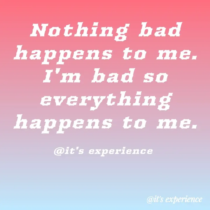 Quote by Sipralata Behera - Nothing bad happens to me.
I'm bad so everything happens to me.

@it's experience  - Made using Quotes Creator App, Post Maker App