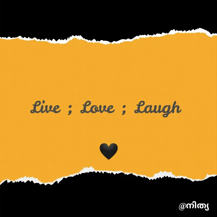 Quote by Nithya KS - Live ; Love ; Laugh 

🖤 - Made using Quotes Creator App, Post Maker App