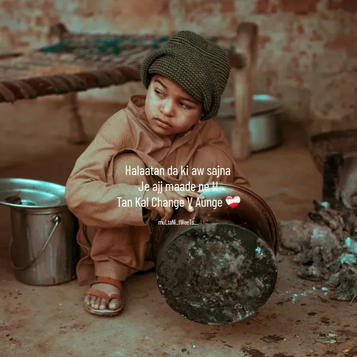 Quote by Multani_tweets__ - Halaatan da ki aw sajna 
Je ajj maade ne !!
Tan Kal Change V Aunge ❤️‍🩹

🖤muLtaNi_tWeeTs__🥀 - Made using Quotes Creator App, Post Maker App