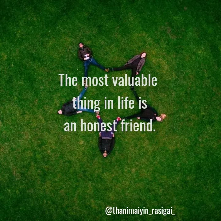 Quote by NIVETHA M - The most valuáble
thing in life is
an honest friend.
@thanimaiyin_rasigai
 - Made using Quotes Creator App, Post Maker App