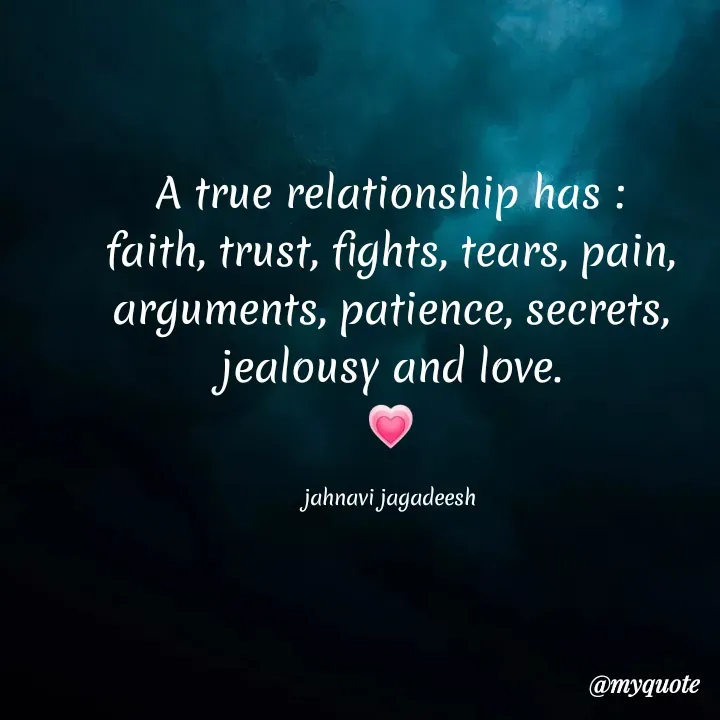 Quote by Konthala Jahnavi - A true relationship has :
faith, trust, fights, tears, pain,
arguments, patience, secrets,
jealousy and love.
jahnavi jagadeesh
@тудиote
 - Made using Quotes Creator App, Post Maker App
