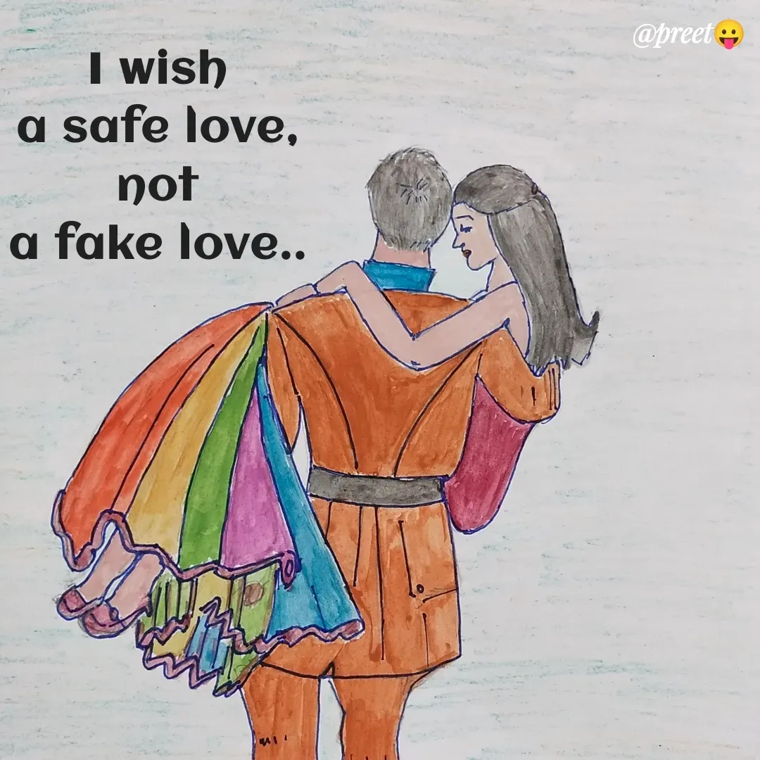 Quote by Preet Gill - @preet
I wish
a safe love,
not
a fake love..
 - Made using Quotes Creator App, Post Maker App