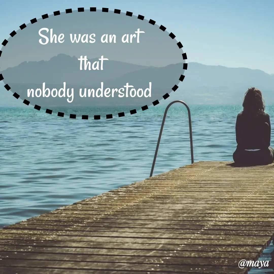 Quote by Preet Gill - She was an art 
that
nobody understood  - Made using Quotes Creator App, Post Maker App