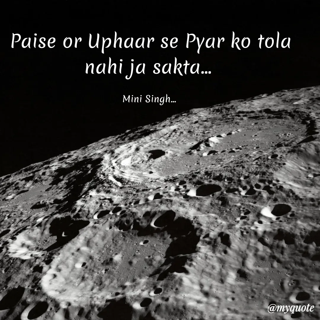 Quote by Sima Singh - Paise or Uphaar se Pyar ko tola nahi ja sakta... 

Mini Singh...  - Made using Quotes Creator App, Post Maker App
