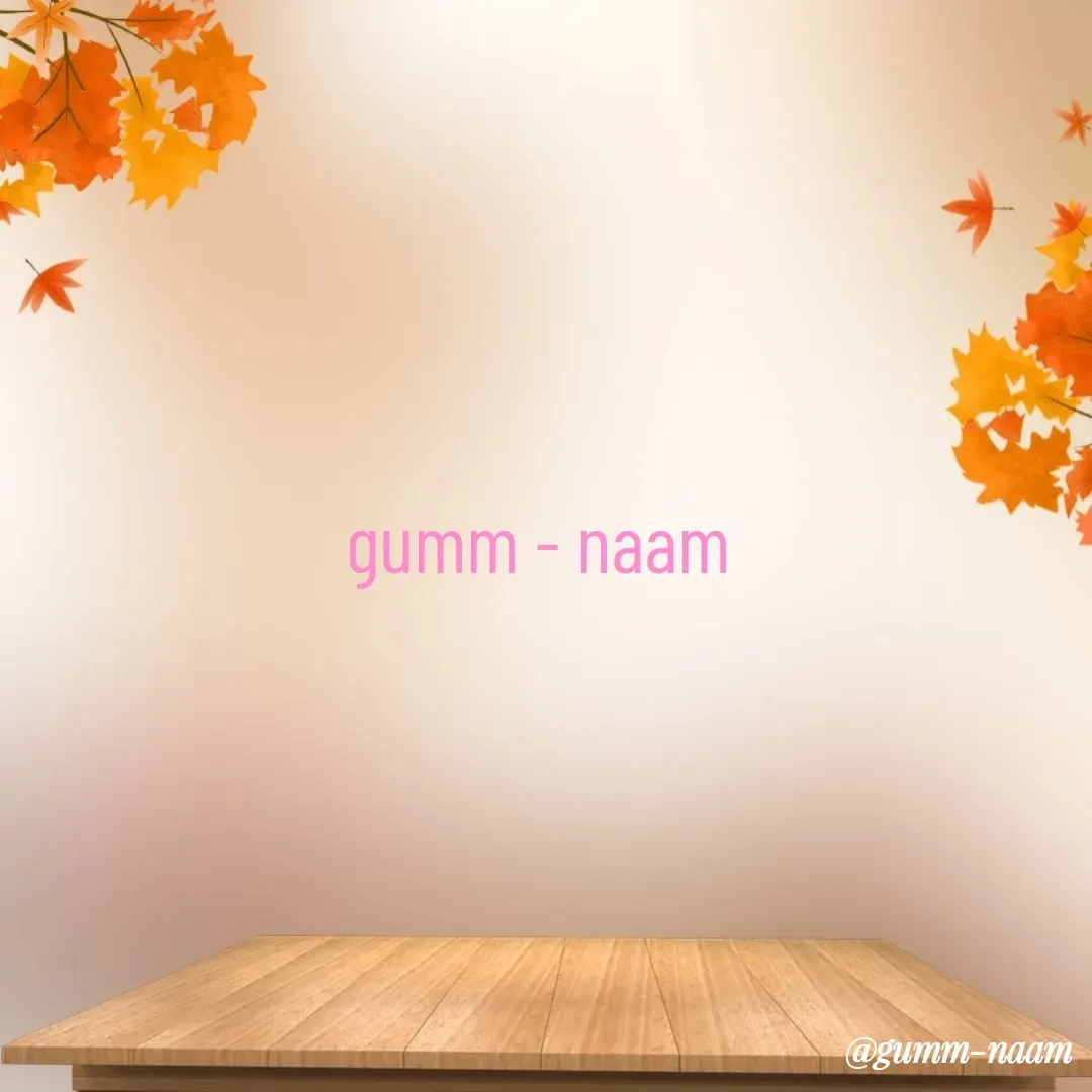 Quote by Ritesh Singh - gumm - naam 

 - Made using Quotes Creator App, Post Maker App
