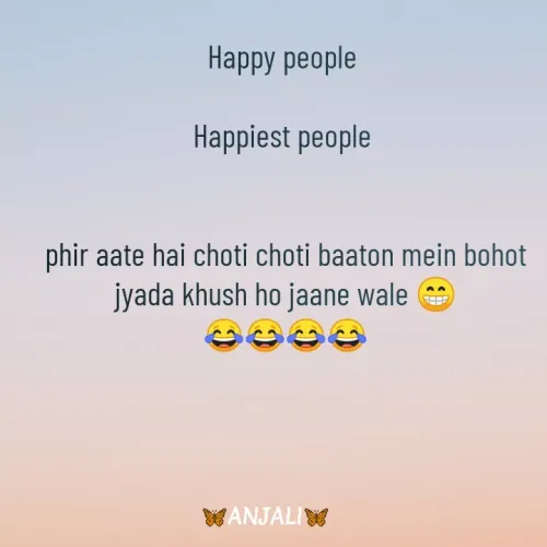 Quote by ✨CA 🦋🌈 - Happy people 

Happiest people 


phir aate hai choti choti baaton mein bohot jyada khush ho jaane wale 😁
😂😂😂😂 - Made using Quotes Creator App, Post Maker App