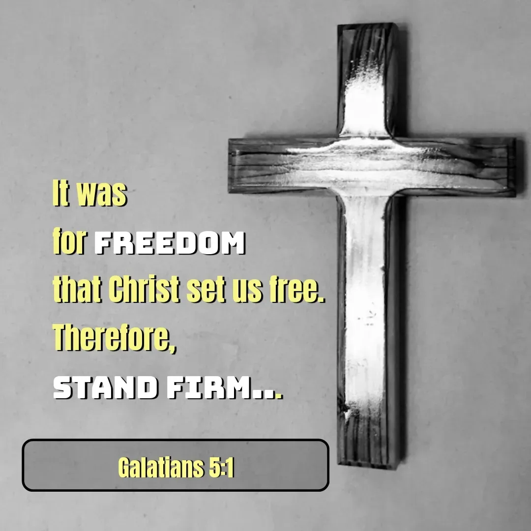 Quote by Mary Trevino - It was 
for freedom 
that Christ set us free. 
Therefore, 
stand firm...Galatians 5:1 - Made using Quotes Creator App, Post Maker App