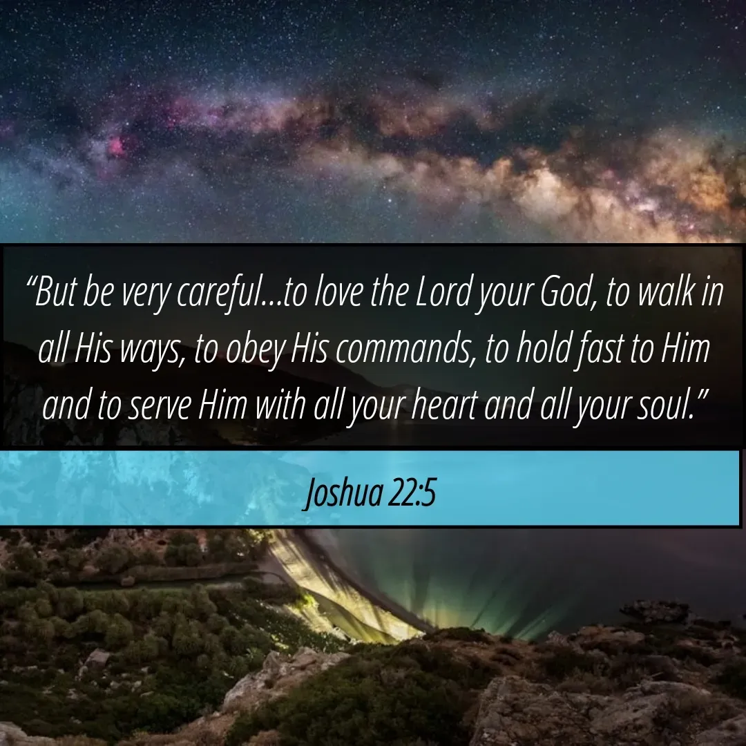Quote by Mary Trevino - “But be very careful…to love the Lord your God, to walk in all His ways, to obey His commands, to hold fast to Him and to serve Him with all your heart and all your soul.”Joshua 22:5 - Made using Quotes Creator App, Post Maker App