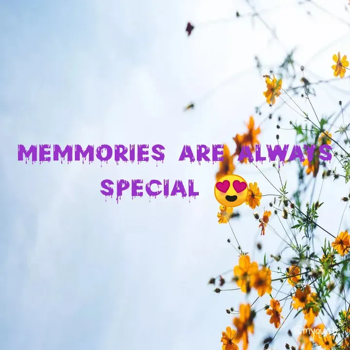 Quote by NITHYA K S - Memmories are always special 😍 - Made using Quotes Creator App, Post Maker App