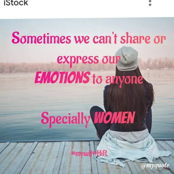 Quote by Hyma Reddy - Sometimes we can't share or express our
 emotions to anyone 

Specially Women 


#myself#HiR - Made using Quotes Creator App, Post Maker App