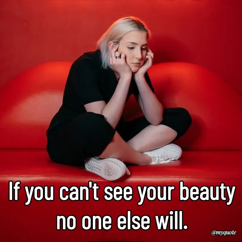 Quote by Baby boo Love - If you can't see your beauty no one else will. - Made using Quotes Creator App, Post Maker App