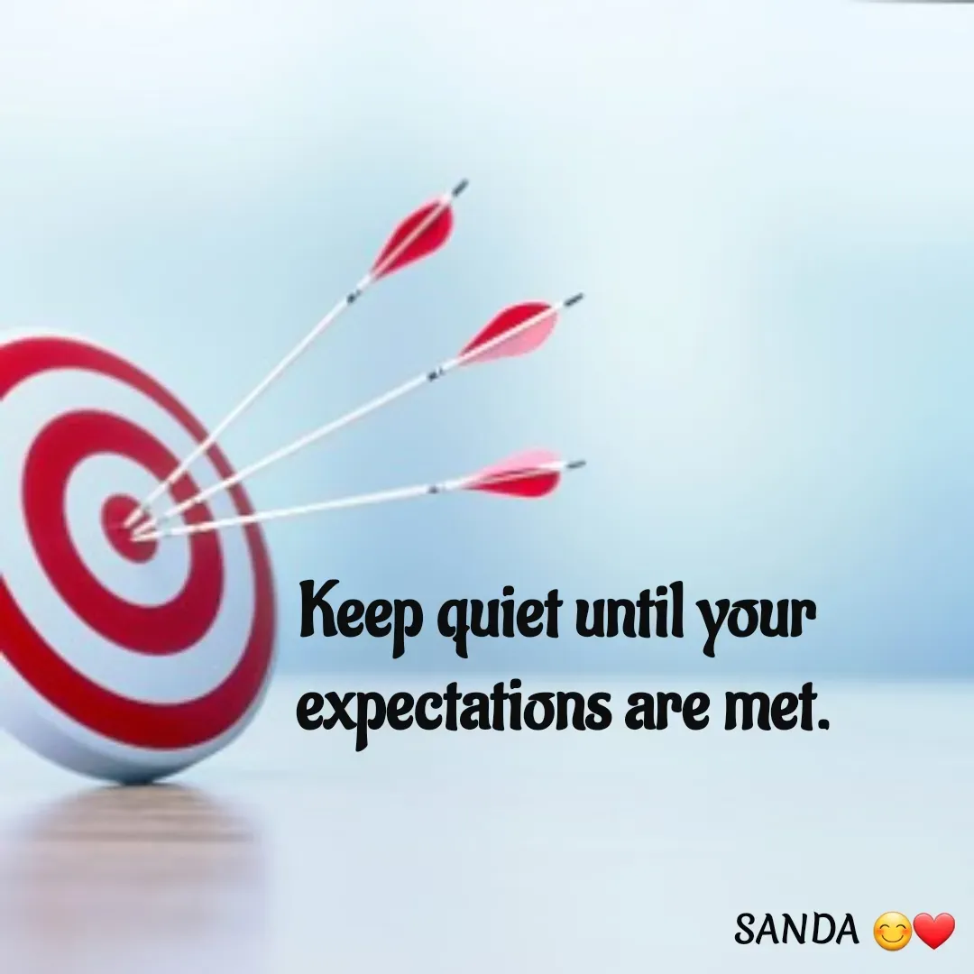 Quote by Sanduni ✍️✍️ - Keep quiet until your
 expectations are met. - Made using Quotes Creator App, Post Maker App