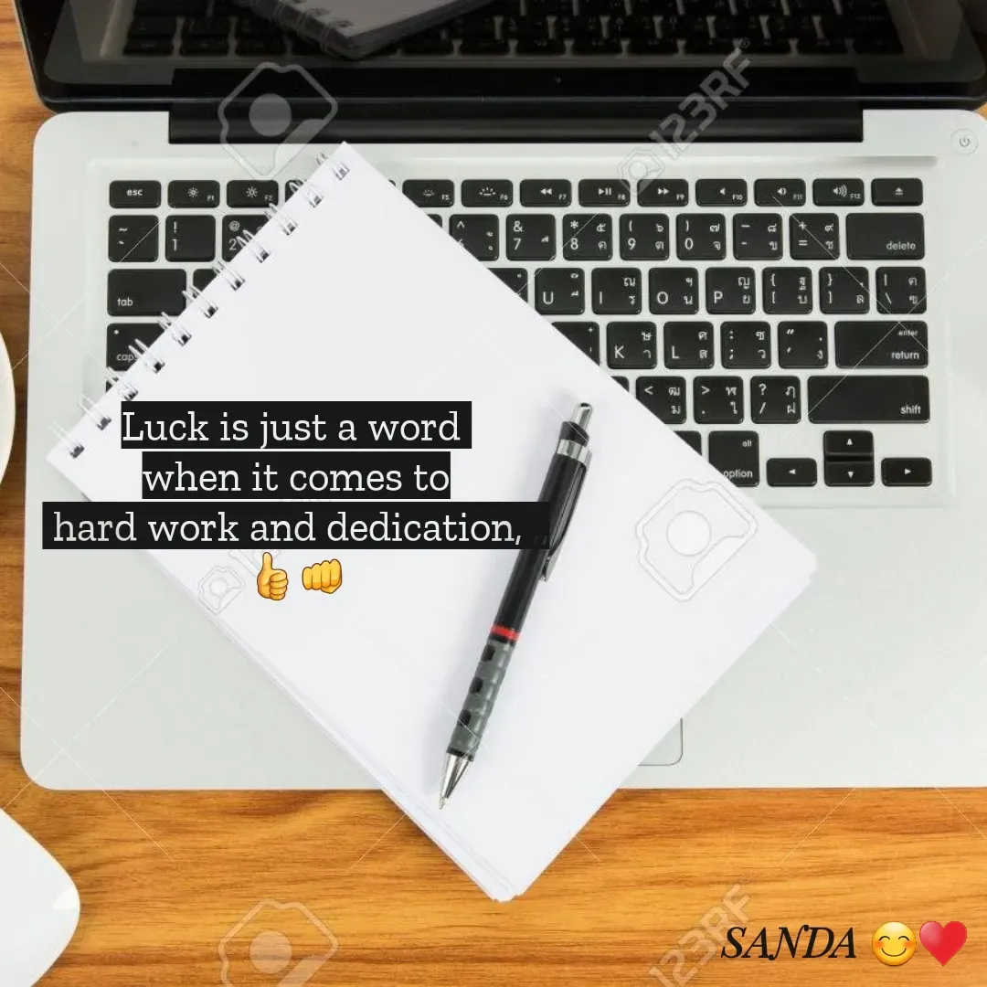 Quote by Sanduni ✍️✍️✍️ - Luck is just a word 
when it comes to
 hard work and dedication, ,,
👍👊 - Made using Quotes Creator App, Post Maker App