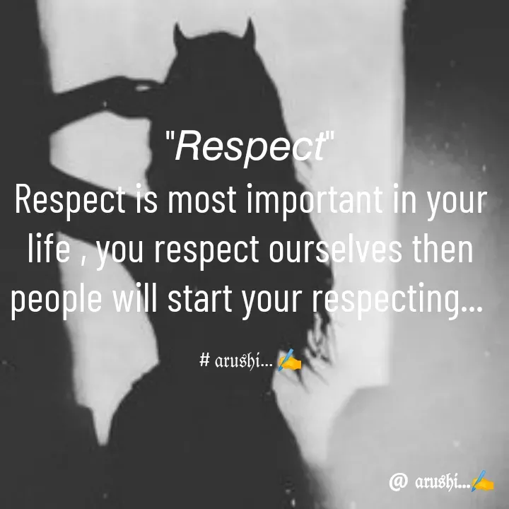 Quote by Arushi Pandey - "𝘙𝘦𝘴𝘱𝘦𝘤𝘵"                                                               Respect is most important in your life , you respect ourselves then people will start your respecting... 

# 𝔞𝔯𝔲𝔰𝔥𝔦... ✍️ - Made using Quotes Creator App, Post Maker App