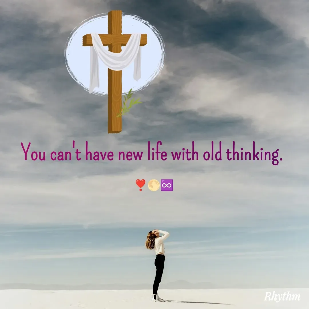 Quote by Sneha Bhabor - You can't have new life with old thinking. 

❣️🌕♾️ - Made using Quotes Creator App, Post Maker App