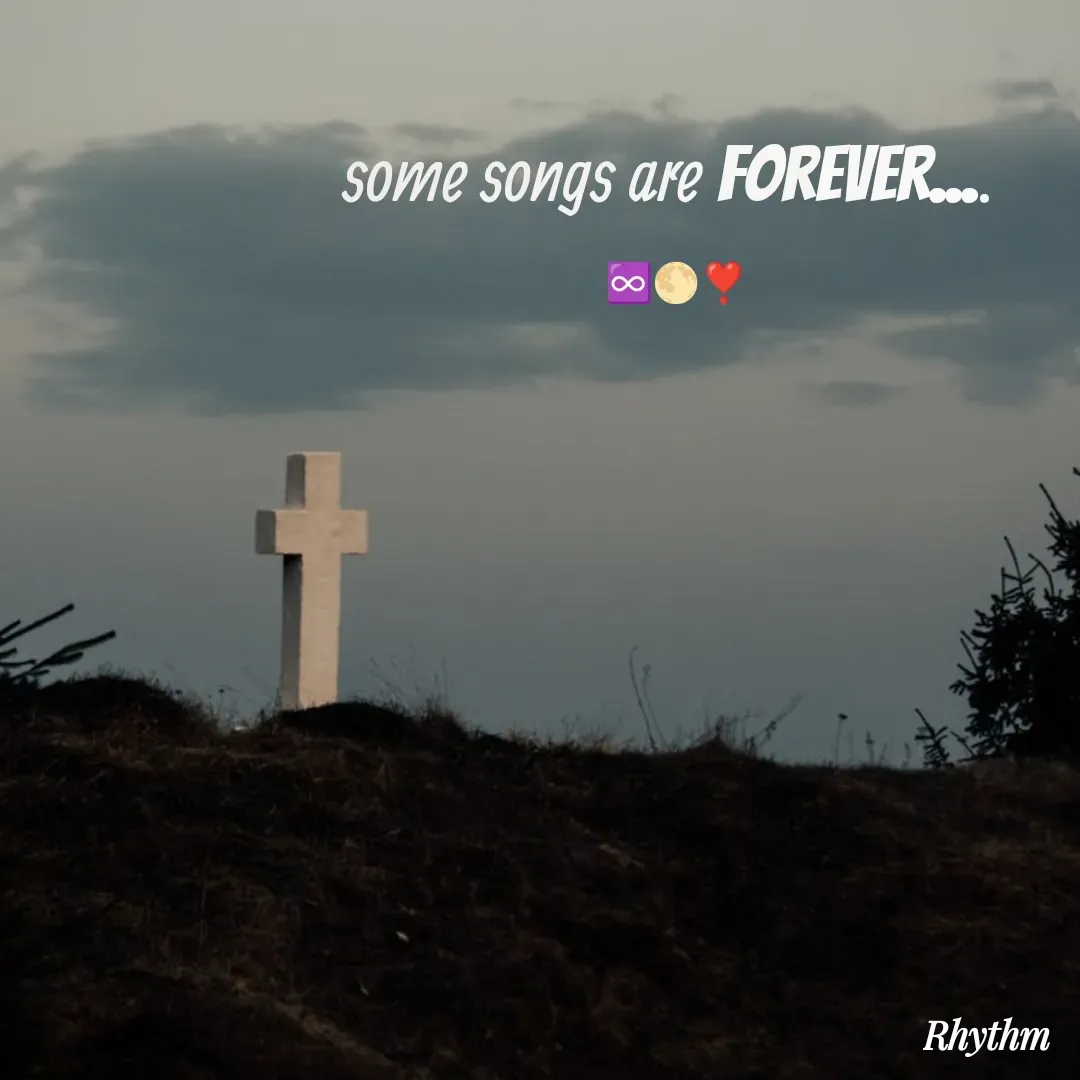 Quote by Sneha Bhabor - some songs are forever.... 

♾️🌕❣️ - Made using Quotes Creator App, Post Maker App