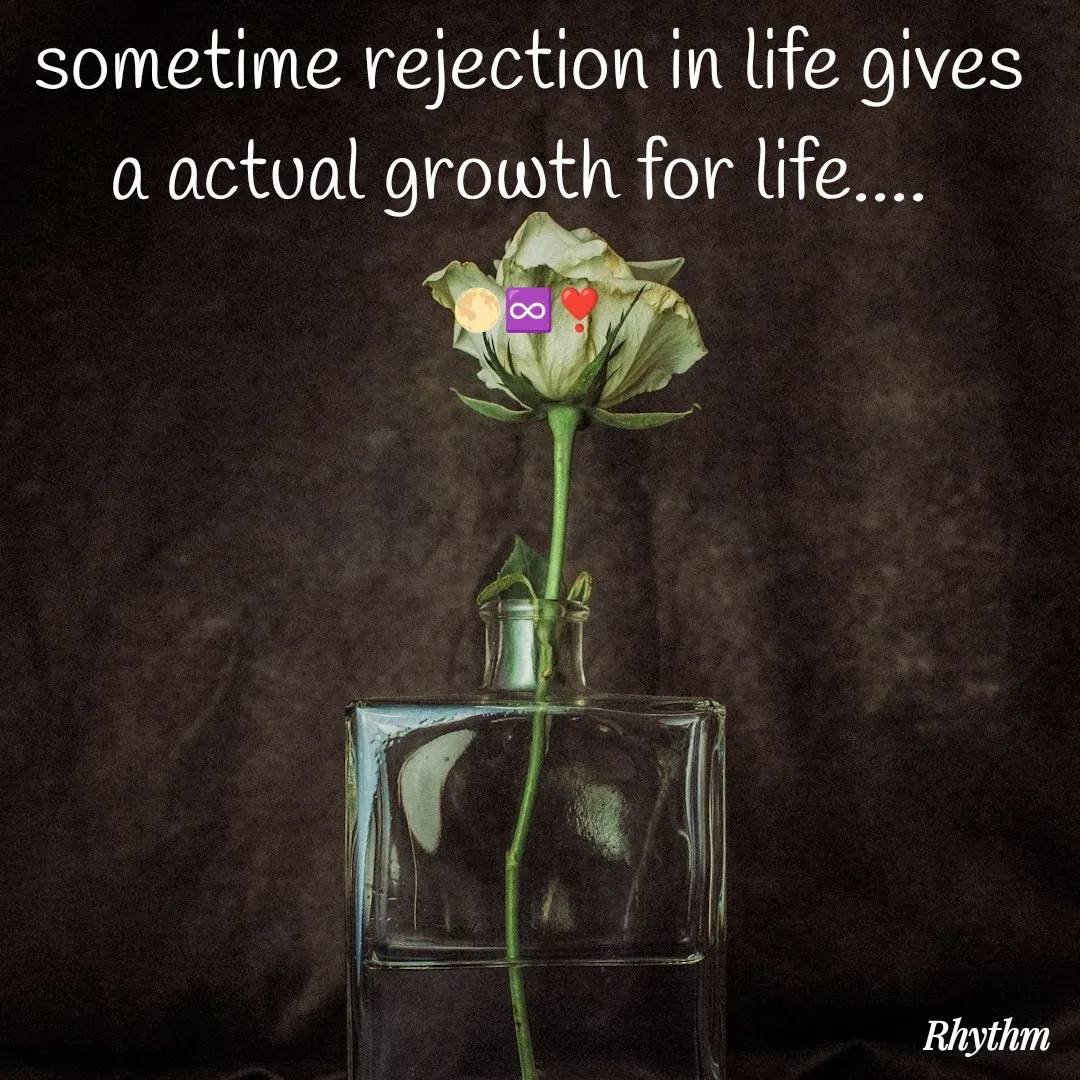 Quote by Sneha Bhabor - sometime rejection in life gives a actual growth for life.... 

🌕♾️❣️ - Made using Quotes Creator App, Post Maker App