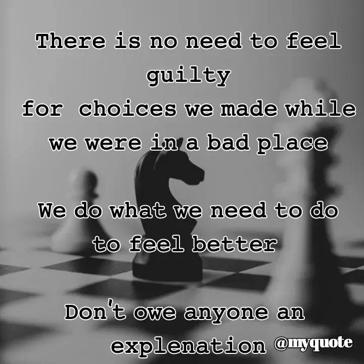 Quote by Ronelle Nelson - 𝚃𝚑𝚎𝚛𝚎 𝚒𝚜 𝚗𝚘 𝚗𝚎𝚎𝚍 𝚝𝚘 𝚏𝚎𝚎𝚕 𝚐𝚞𝚒𝚕𝚝𝚢
𝚏𝚘𝚛  𝚌𝚑𝚘𝚒𝚌𝚎𝚜 𝚠𝚎 𝚖𝚊𝚍𝚎 𝚠𝚑𝚒𝚕𝚎
𝚠𝚎 𝚠𝚎𝚛𝚎 𝚒𝚗 𝚊 𝚋𝚊𝚍 𝚙𝚕𝚊𝚌𝚎

𝚆𝚎 𝚍𝚘 𝚠𝚑𝚊𝚝 𝚠𝚎 𝚗𝚎𝚎𝚍 𝚝𝚘 𝚍𝚘
𝚝𝚘 𝚏𝚎𝚎𝚕 𝚋𝚎𝚝𝚝𝚎𝚛 

𝙳𝚘𝚗'𝚝 𝚘𝚠𝚎 𝚊𝚗𝚢𝚘𝚗𝚎 𝚊𝚗 
𝚎𝚡𝚙𝚕𝚎𝚗𝚊𝚝𝚒𝚘𝚗


❤︎ʀ ɴꨄ︎Double tap to change text.Double tap to change text. - Made using Quotes Creator App, Post Maker App