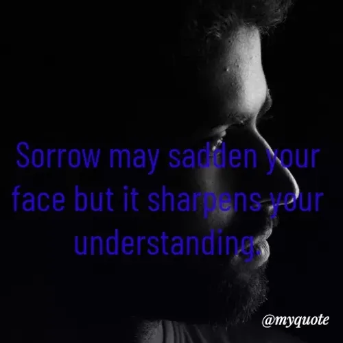 Quotes by Deborah Mulengo - Sorrow may sadden your face but it sharpens your understanding.