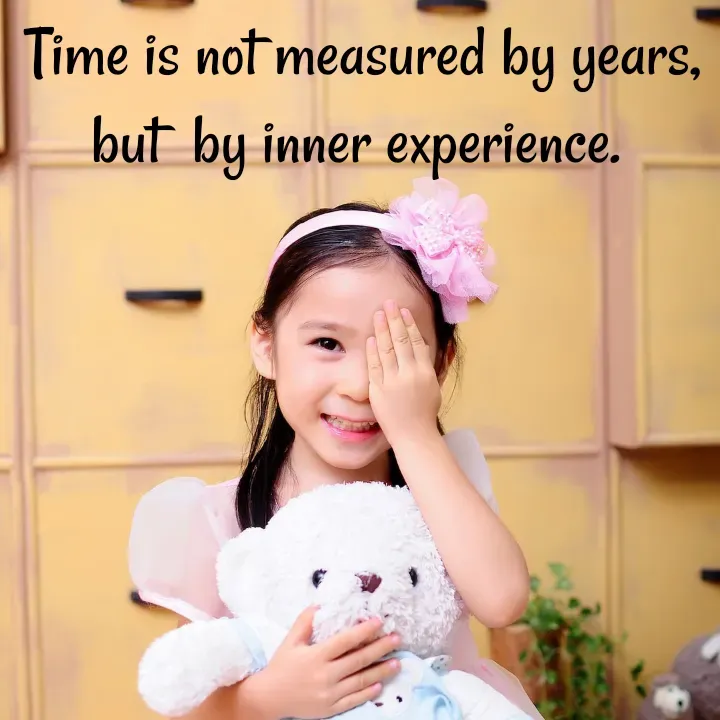 Quote by Naieem Qureshi ☑️ - Time is not measured by years, but  by inner experience.  - Made using Quotes Creator App, Post Maker App