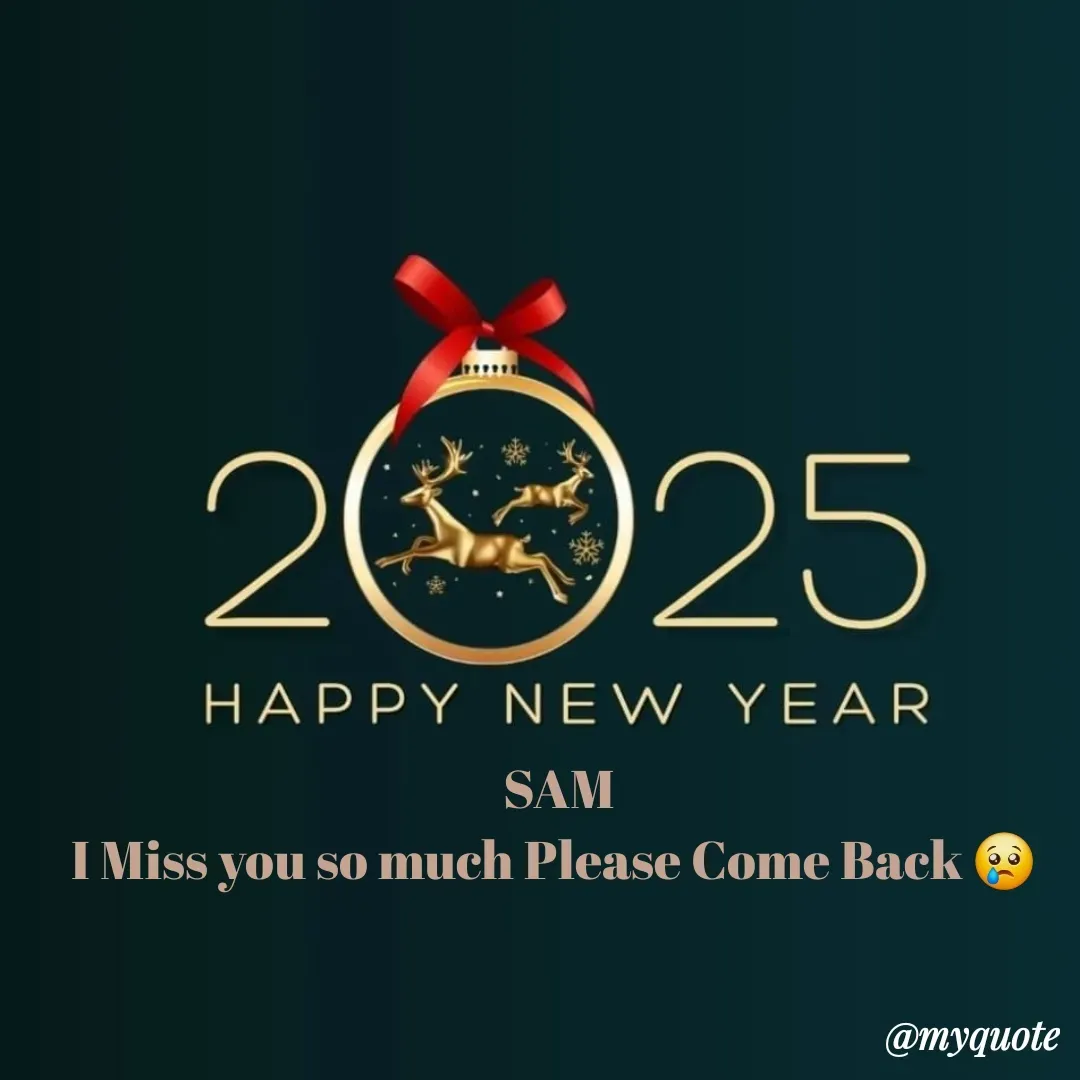 Quote by Ashu - 

SAM
I Miss you so much Please Come Back 😢  - Made using Quotes Creator App, Post Maker App