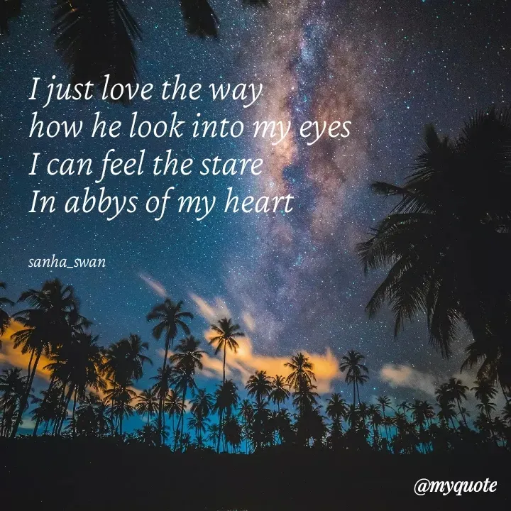 Quote by Aswani S - I just love the way
how he look into my eyes
I can feel the stare
In abbys of my heart


sanha_swan  - Made using Quotes Creator App, Post Maker App