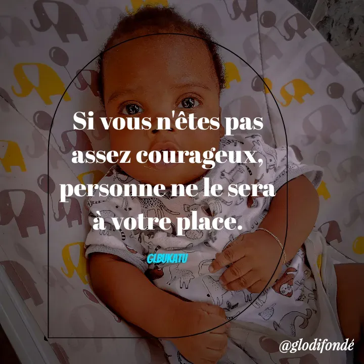 Quote by Glodi Fondé - Si vous n'êtes pas assez courageux, personne ne le sera à votre place.

Glbukatu  - Made using Quotes Creator App, Post Maker App
