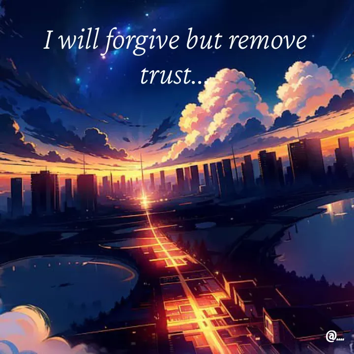 Quote by Miss Girl - I will forgive but remove trust... - Made using Quotes Creator App, Post Maker App