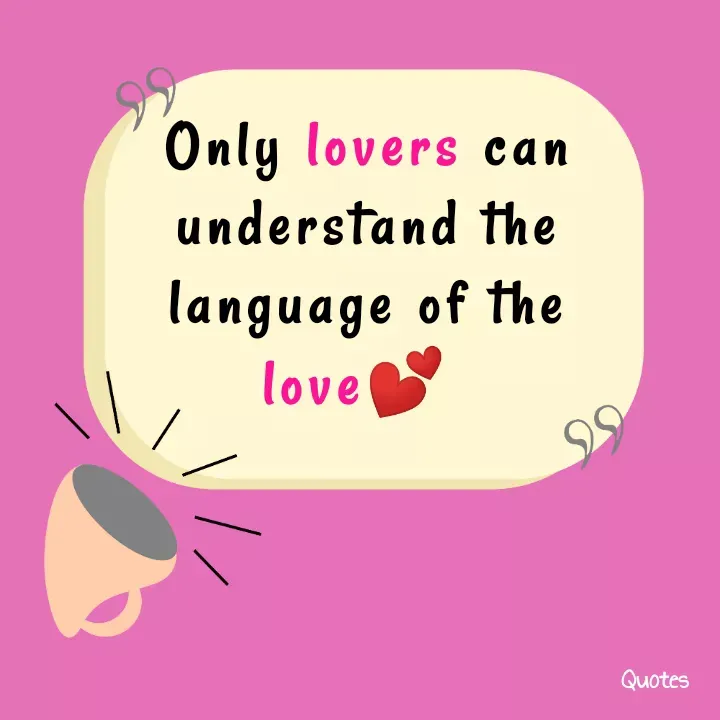 Quote by direction - Only lovers can understand the language of the love💕  - Made using Quotes Creator App, Post Maker App