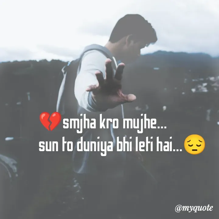 Quote by nehu... - 💔smjha kro mujhe...
sun to duniya bhi leti hai...😔 - Made using Quotes Creator App, Post Maker App