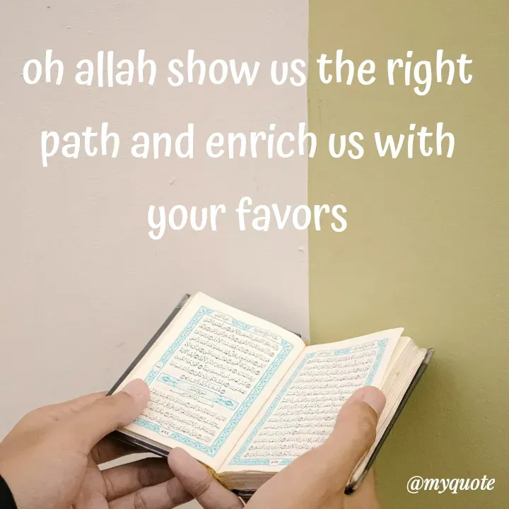 Quote by Natural life - oh allah show us the right path and enrich us with your favors - Made using Quotes Creator App, Post Maker App