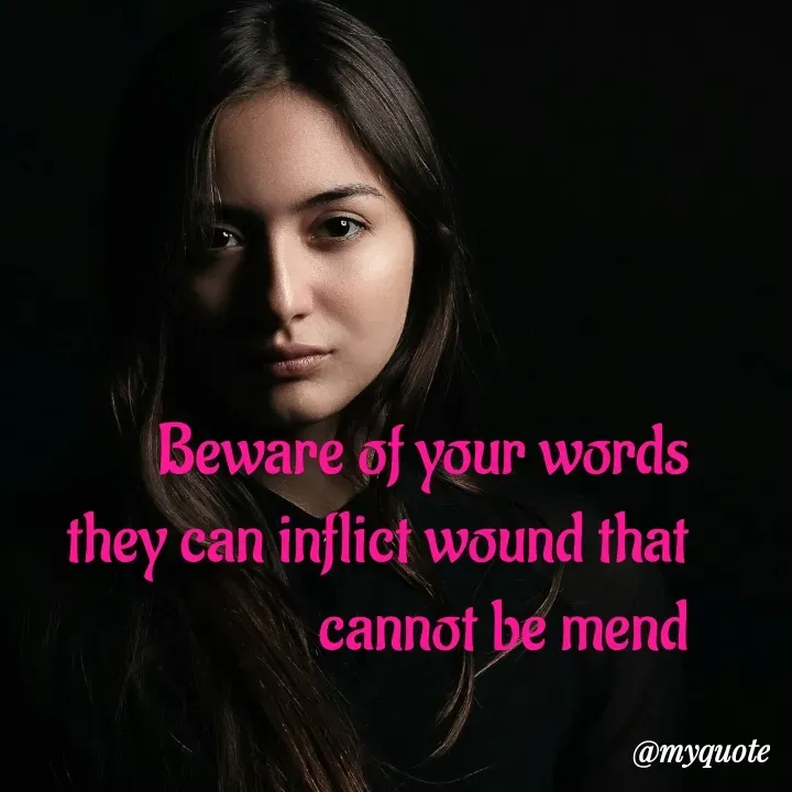 Quote by yourwellwisher - Beware of your words
they can inflict wound that cannot be mend - Made using Quotes Creator App, Post Maker App