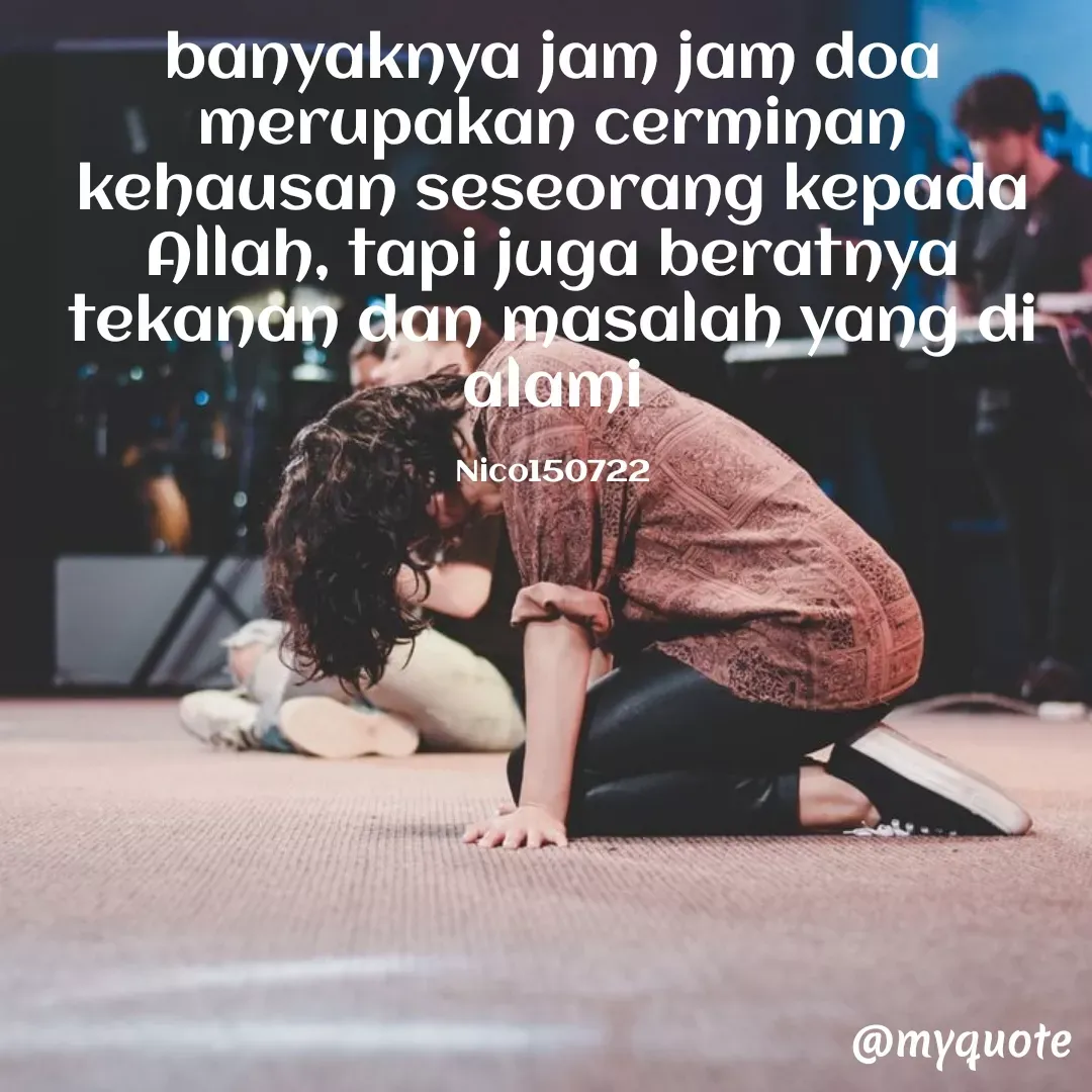 Quote by Ong tenny - banyaknya jam jam doa merupakan cerminan kehausan seseorang kepada Allah, tapi juga beratnya tekanan dan masalah yang di alami

Nico150722 - Made using Quotes Creator App, Post Maker App