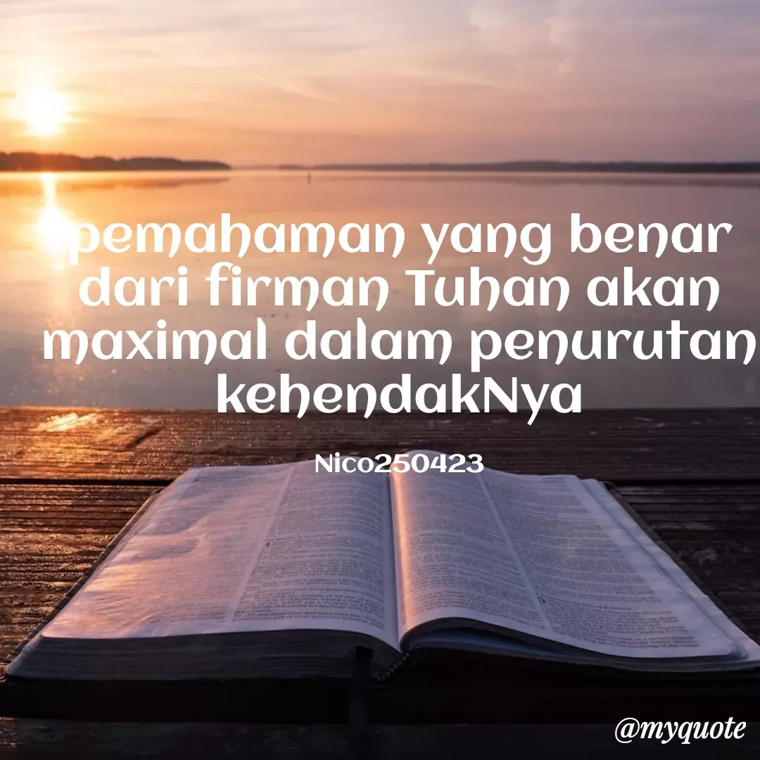 Quote by Ong tenny - pemahaman yang benar dari firman Tuhan akan maximal dalam penurutan kehendakNya

Nico250423 - Made using Quotes Creator App, Post Maker App