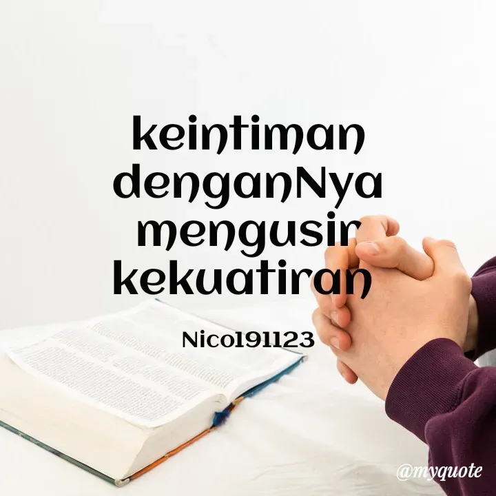 Quote by Ong tenny - keintiman denganNya mengusir kekuatiran 

Nico191123 - Made using Quotes Creator App, Post Maker App