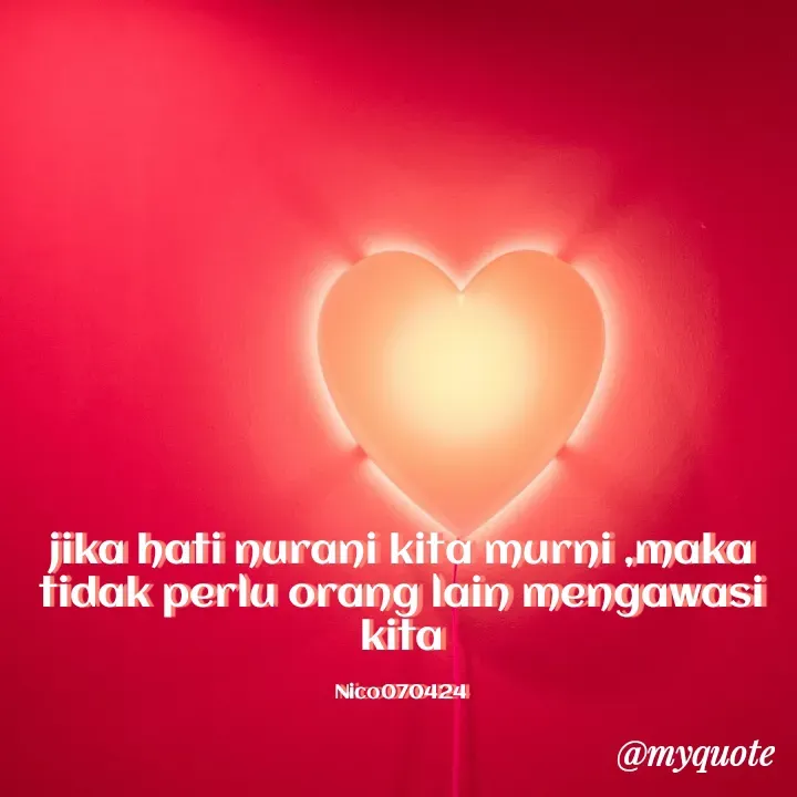 Quote by Ong tenny - jika hati nurani kita murni ,maka tidak perlu orang lain mengawasi kita

Nico070424 - Made using Quotes Creator App, Post Maker App