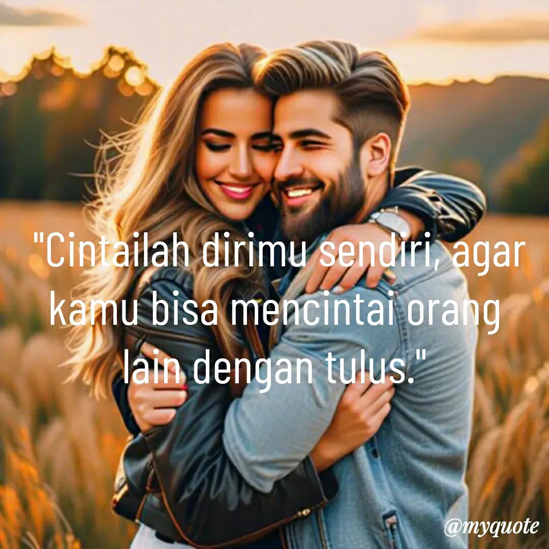 Quote by Ijmak Dholalah -  "Cintailah dirimu sendiri, agar kamu bisa mencintai orang lain dengan tulus." - Made using Quotes Creator App, Post Maker App