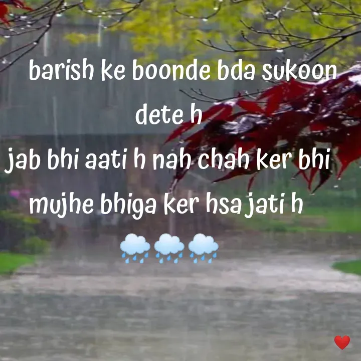 Quote by vandana -      barish ke boonde bda sukoon dete h
jab bhi aati h nah chah ker bhi
mujhe bhiga ker hsa jati h 
🌧️🌧️🌧️ - Made using Quotes Creator App, Post Maker App