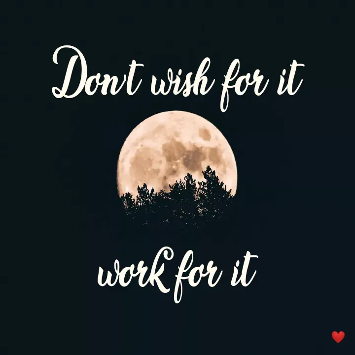 Quote by vandana - Don't wish for it 

work for it 
 - Made using Quotes Creator App, Post Maker App