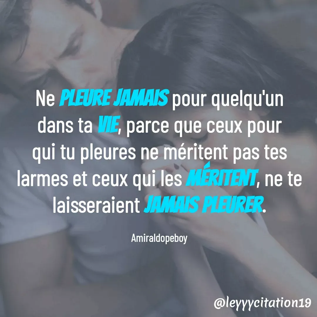Quote by Amiral Best haiti - Ne pleure jamais pour quelqu'un dans ta vie, parce que ceux pour qui tu pleures ne méritent pas tes larmes et ceux qui les méritent, ne te laisseraient jamais pleurer.

Amiraldopeboy - Made using Quotes Creator App, Post Maker App
