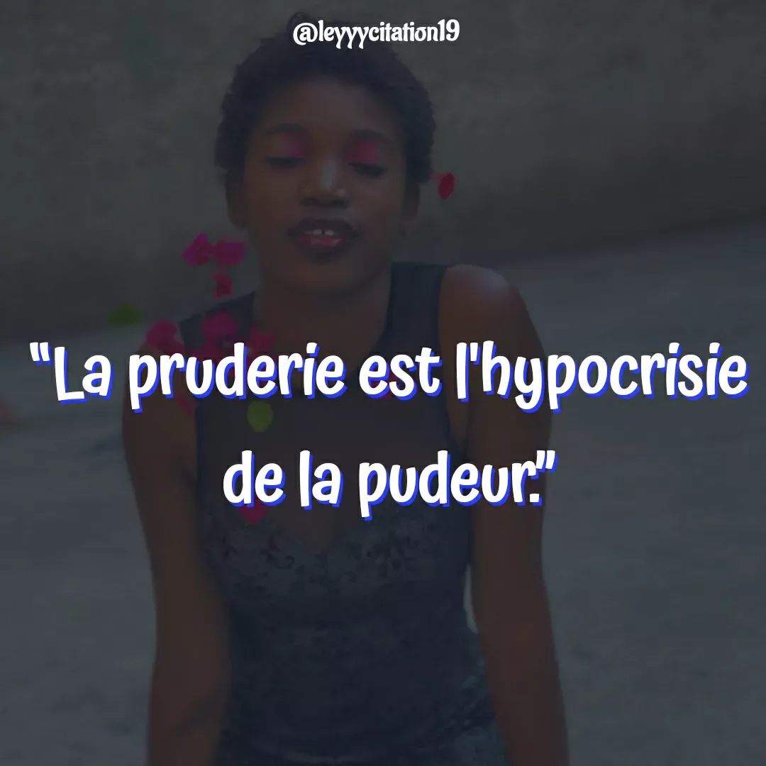 Quote by Amiral Best haiti - “La pruderie est l'hypocrisie de la pudeur.” - Made using Quotes Creator App, Post Maker App
